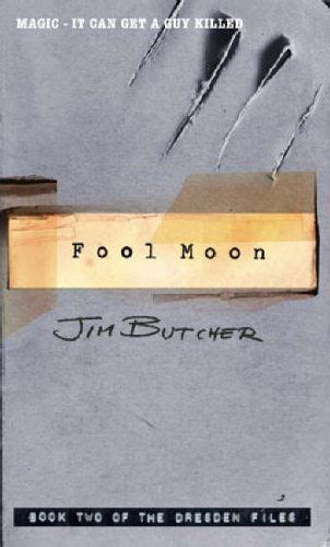 Fool Moon The Dresden Files Book Two By Jim Butcher Dresden Files Fool Moon The Dresden