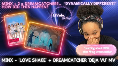 First Time Watching 밍스 MINX Love Shake Dreamcatcher Deja Vu MV A LIVelyAntics