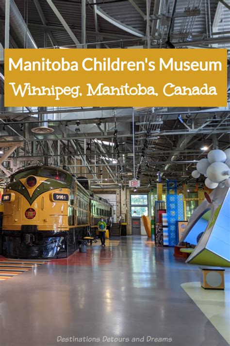 Children Museum Winnipeg Manitoba Destinations Detours And Dreams