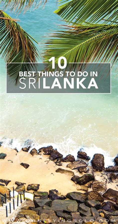 The 10 Best Things To Do In Sri Lanka Places To Travel Travel