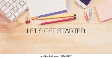 1419 Lets Get Started Images Stock Photos And Vectors Shutterstock