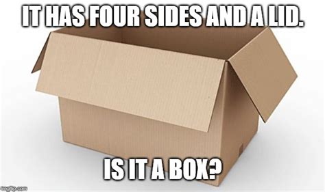 Empty Cardboard Box Memes Imgflip