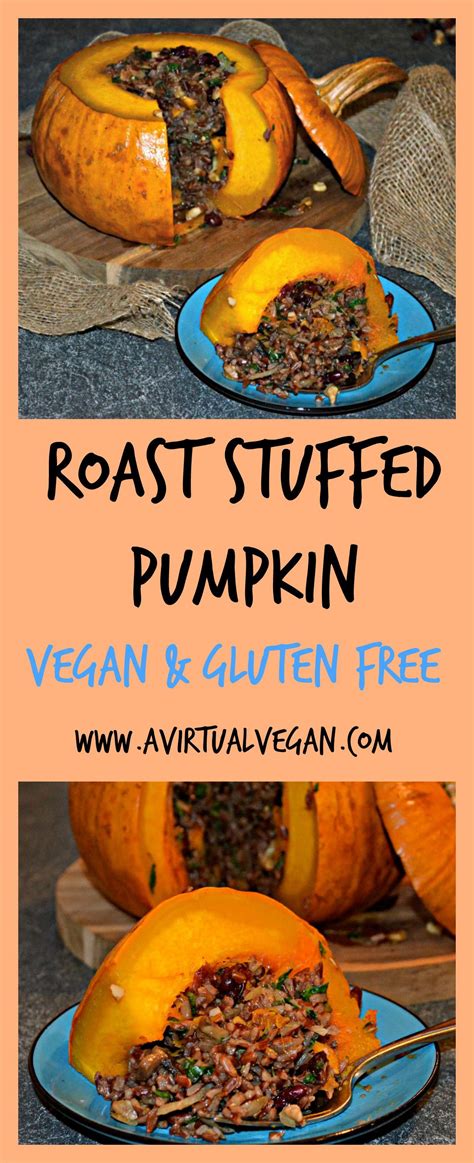 Roast Stuffed Pumpkin Recipe Whole Food Recipes Vegan