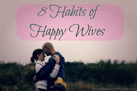 Habits Of Happy Wives Happy Wife Love And Marriage Happy Wives Club