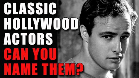 Classic Hollywood Actors Can You Name Them Quiz Trivia Youtube