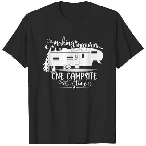 Camp Camping Making Memories One Campsite At A Time Camper Quote Saying