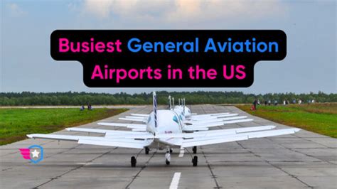 Busiest General Aviation Airports In The Us Pilot Institute