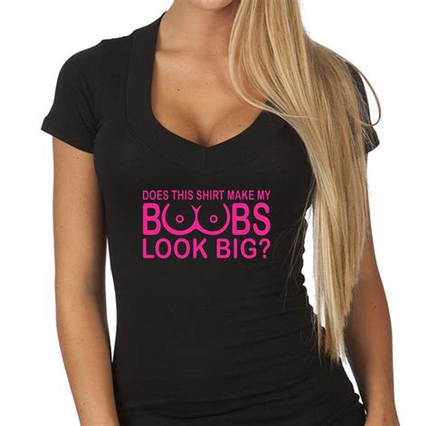 Does This Shirt Make My Boobs Look Big T Shirt V Neck Hot Etsy Canada