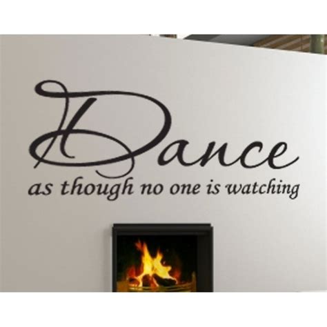 Dance As Though No One Is Watching Quote Wall Decal Vinyl Lettering