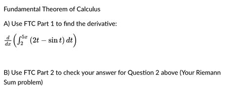 Solved Fundamental Theorem Of Calculus A Use Ftc Part 1 To