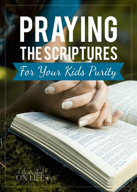 Praying The Scriptures For Your Kids Purity Scriptures