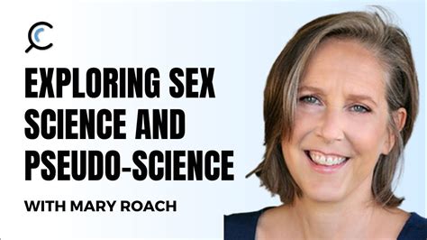 Exploring Sex Science And Pseudo Science With Mary Roach Youtube