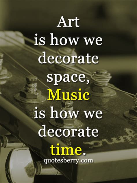 Looking for motivational quotes and meaningful sayings about outer space? Art is how we decorate space, Music is how we... | QuotesBerry: Tumblr Quotes Blog