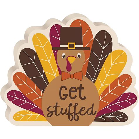 Get Stuffed Turkey Thanksgiving Sign 6in X 4 3 4in Party City