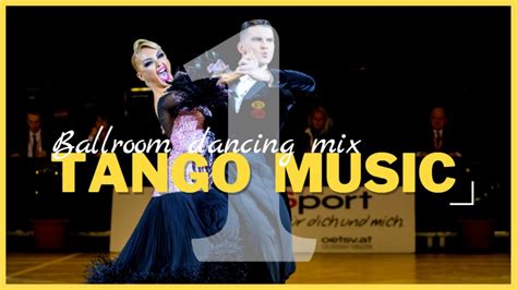 Tango Music Mix Vol1 Dancesport And Ballroom Dancing Music Youtube