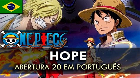 One Piece Abertura 20 Em Português Hope Migmusic Youtube