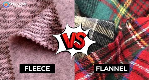 Fleece Vs Flannel What Is The Difference Which One Will You Choose