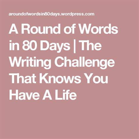 A Round Of Words In 80 Days The Writing Challenge That Knows You Have
