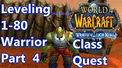 Wow Wotlk 335 Warrior Leveling 1 80 Part 4 Class Quest Youtube