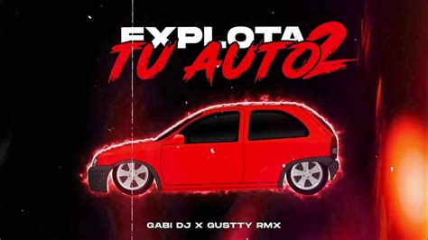 Explota Tu Auto 2 Mix Perreo Rkt Enganchado Rkt Gabi Dj Ft
