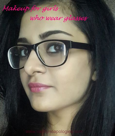 Tutorial How To Apply Makeup For Girls Who Wear Glasses Tips