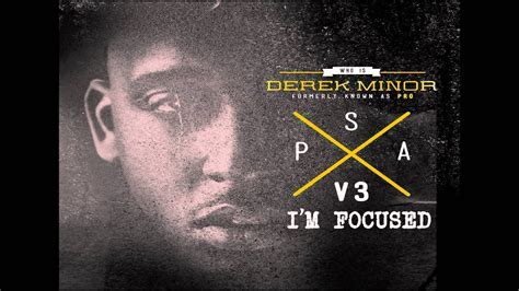Derek Minor Im Focused Psa V3 1080p Youtube