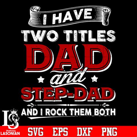 2 I Have Two Titles Dad And Step Dad And I Rock Them Both Svg Eps Dxf