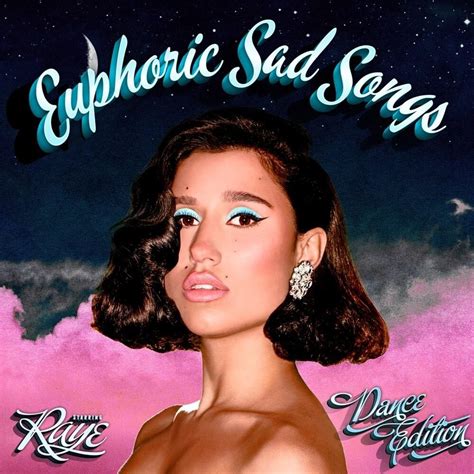 Raye Euphoric Sad Songs Dance Edition Lyrics And Tracklist Genius