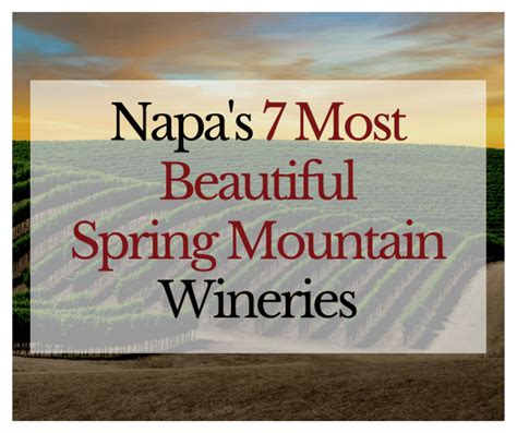 Napas 7 Most Beautiful Spring Mountain Wineries Welljourn