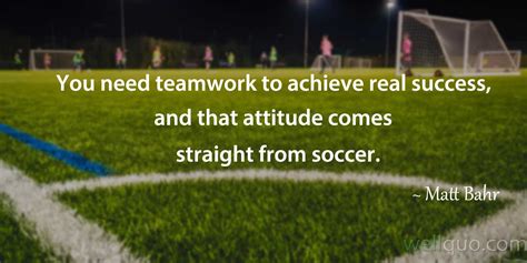 Awesome Soccer Quotes On Team Work Well Quo