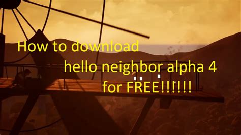 This time you're being stalked by a mysterious creature as you try to track down. How to download hello neighbor alpha 4 for free - YouTube