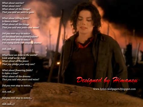 The song was originally written by michael jackson in 1989 as what about us intended to the upcoming new. Lyrics Wallpapers: Michael Jackson - Earth Song