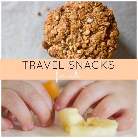 My Favourite Travel Snacks For Kids Veggie Mama