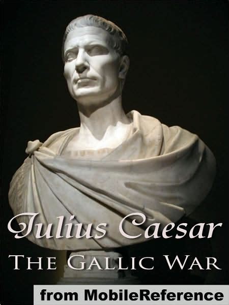The Gallic War Commentaries On The Gallic War With An Eighth