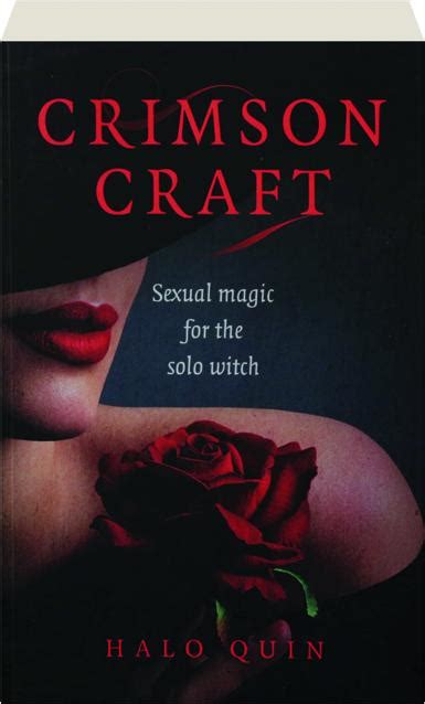 Crimson Craft Sexual Magic For The Solo Witch