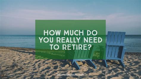 How Much Do You Really Need To Retire