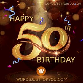 Great new birthday gif images! Happy 50th Birthday Gif - 6131 | Words Just for You ...