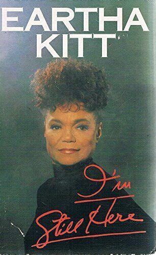 Eartha Kitt Biography 1m Still Here Confessions Of A Sex Kitten 1991