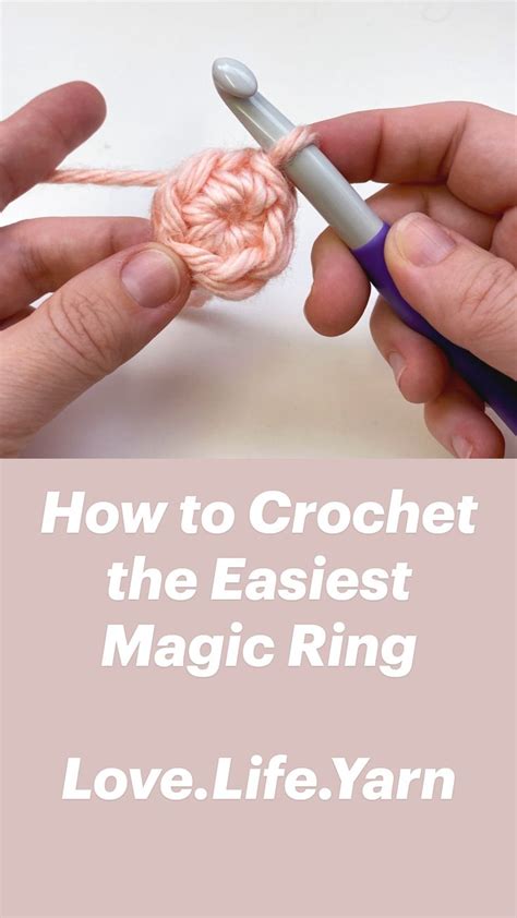 How To Crochet The Easiest Magic Ring An Immersive Guide By Love Life Yarn