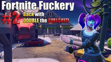Fortnite Fuckery Ep2 A Funny Moments Compilation Youtube