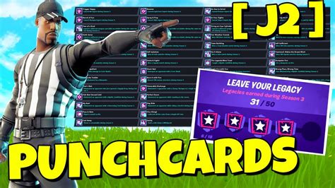 The player will be rewarded for completing tasks like killing enemies with specific weapons or landing in specific locations. Fortnite Punch Card Quick Guide - ( J2 ) - ** LEAVE YOUR LEGACY ** - YouTube