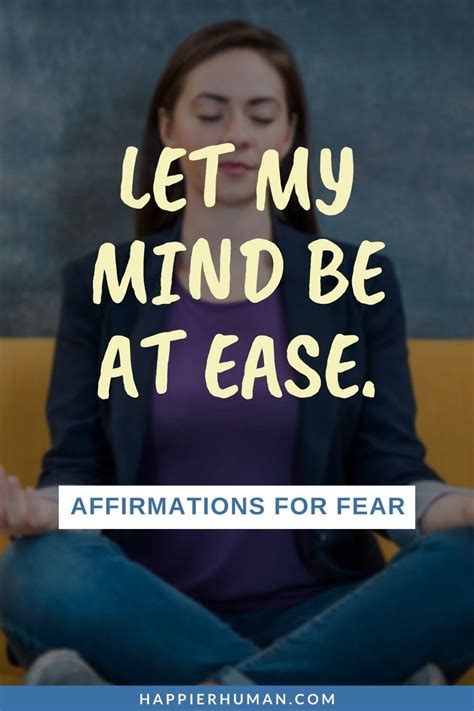 65 Positive Affirmations To Overcome Fears In Life Happier Human