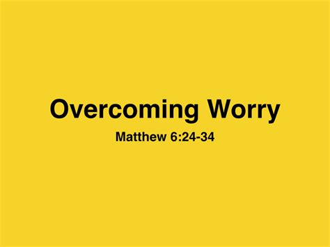Matthew 624 34 Overcoming Worry Jim Erwin