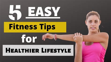 5 Easy Fitness Tips To Start A Healthier Lifestyle Youtube