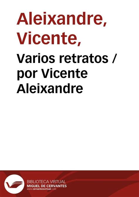 Varios Retratos Por Vicente Aleixandre Biblioteca Virtual Miguel De Cervantes