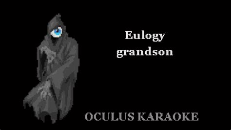 Grandson Eulogy Karaoke Youtube