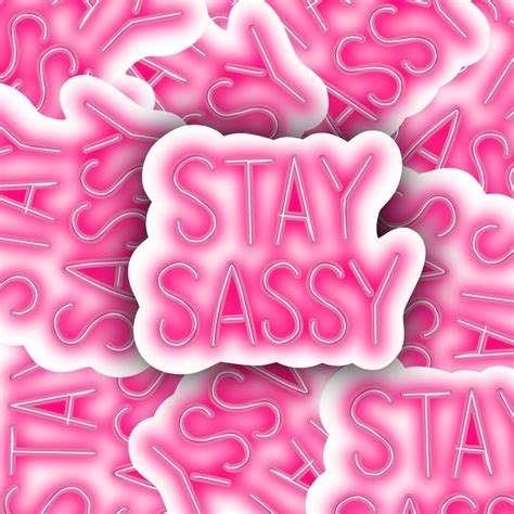 Stay Sassy Neon Sign Sticker Etsy