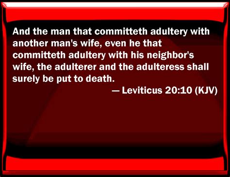 Leviticus 2010 And The Man That Commits Adultery With Another Mans