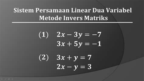 Sistem Persamaan Linear Dua Variabel Metode Invers Matriks Youtube