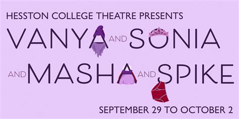 Theatre Department Presents “vanya And Sonia And Masha And Spike” Sept 29 To Oct 2 Hesston